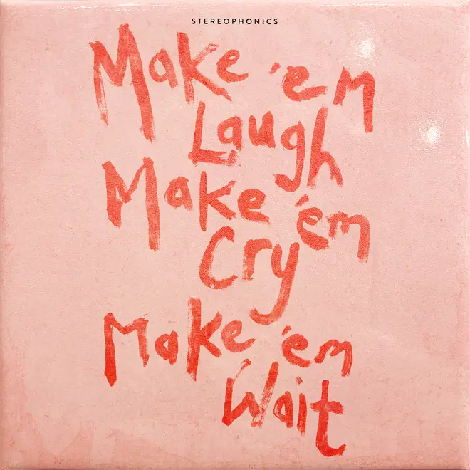 Resenha: Stereophonics – Make ‘Em Laugh, Make ‘Em Cry, Make ‘Em Wait (2025)