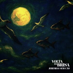 Resenha: Jeremias Sem Cão - Volta da Brisa (2025) 2