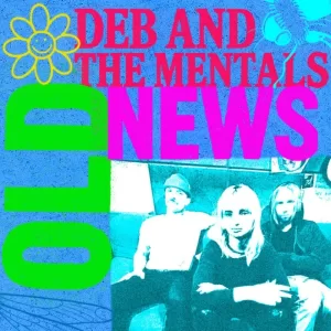 Resenha: Deb and The Mentals - Old News EP (2025) 8