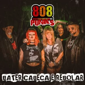 808 Punks – Bater cabeça e rebolar (2025) 4