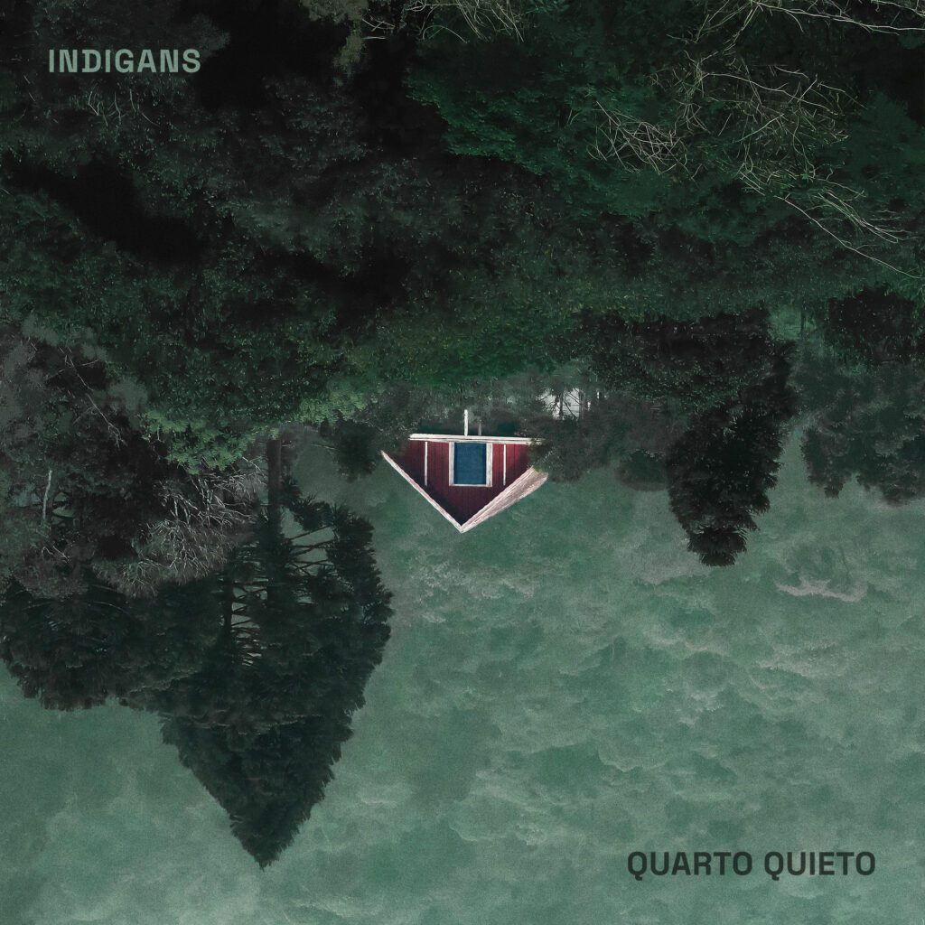 Indigans – Quarto Quieto (2025)