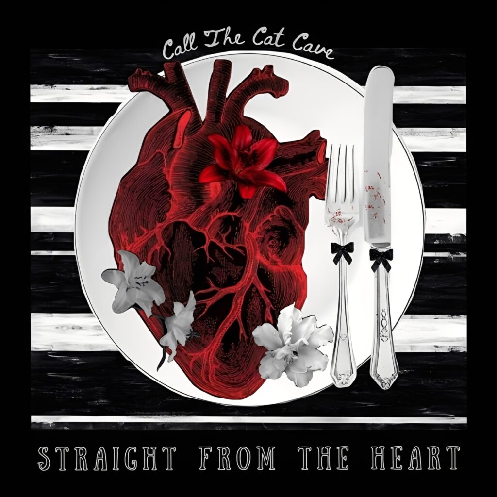 CALL THE CAT CAVE – STRAIGHT FROM THE HEART EP (2025)
