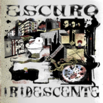 Escuro Iridescente