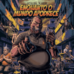 Enquanto o Mundo Apodrece