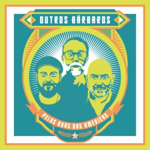 Outros Bárbaros - Pelas Ruas das Américas (2026) 22