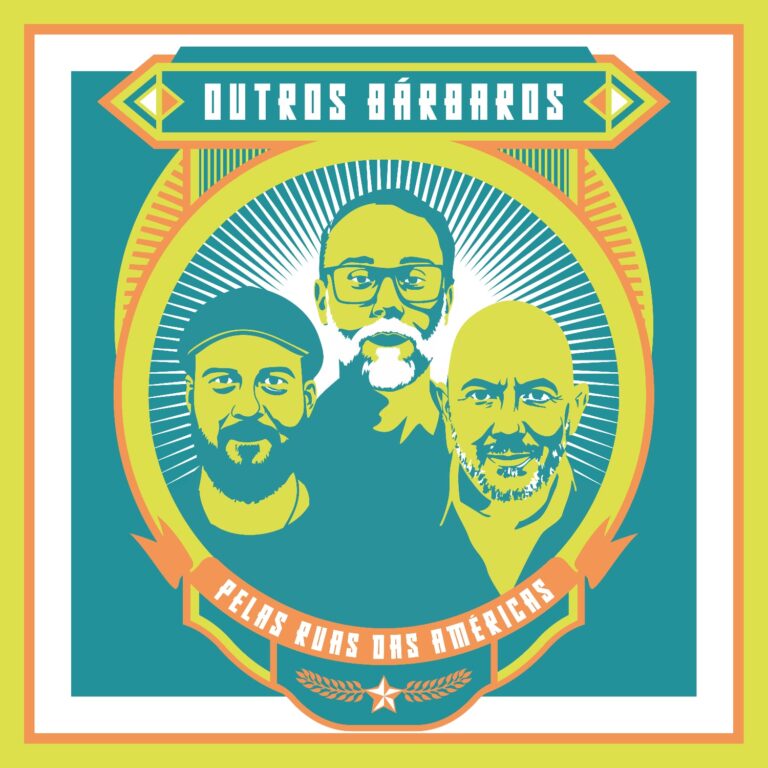 Outros Bárbaros – Pelas Ruas das Américas (2026)