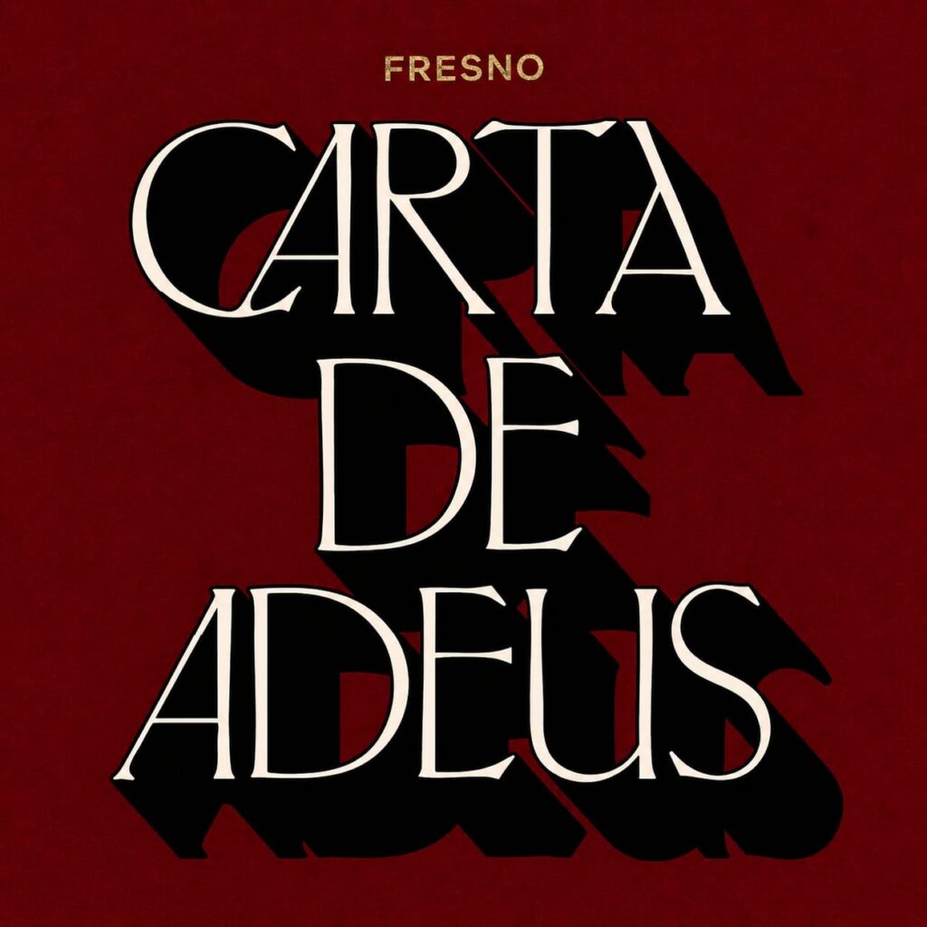 Fresno – Carta de Adeus (2026)
