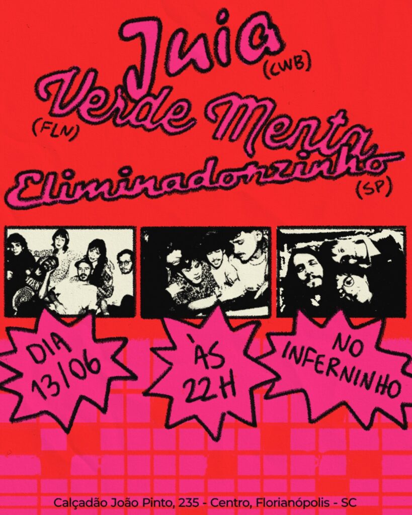 Eliminadorzinho, Juia & Verde Menta