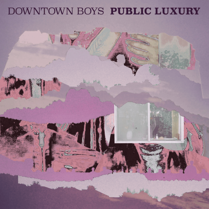 Downtown Boys – Public Luxury (2026)
