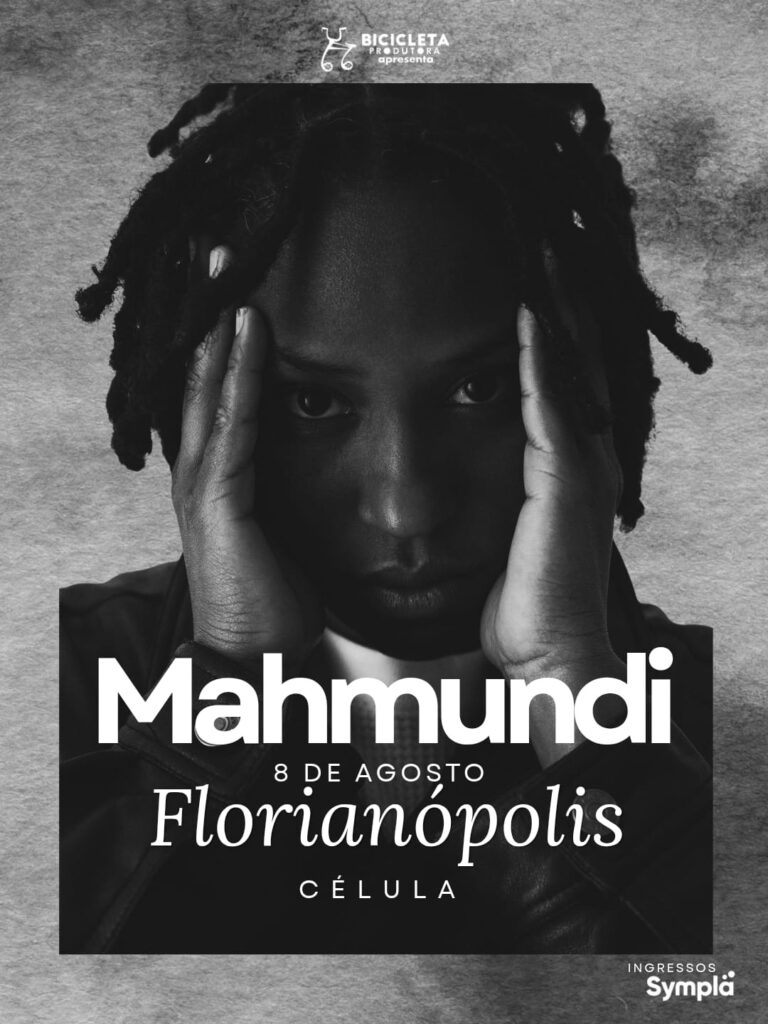 MAHMUNDI VEM PARA FLORIANOPOLIS TOCAR EM AGOSTO, NA CÉLULA!