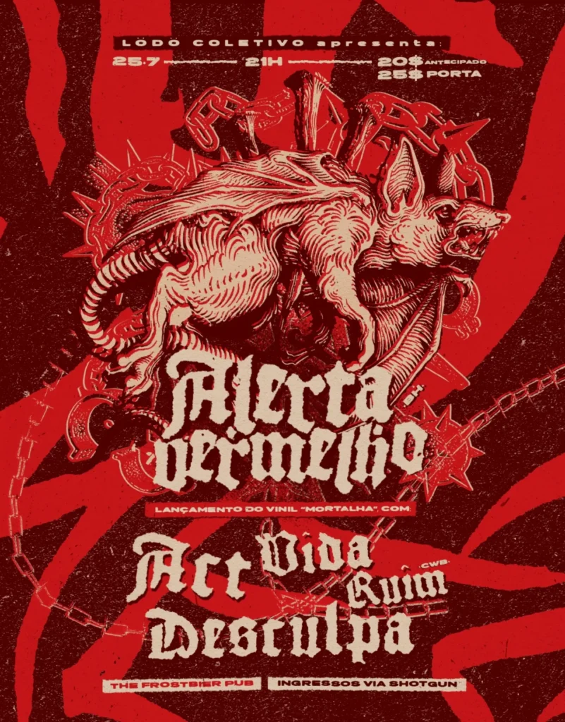 Alerta Vermelho, Vida Ruim, Act & Desculpa