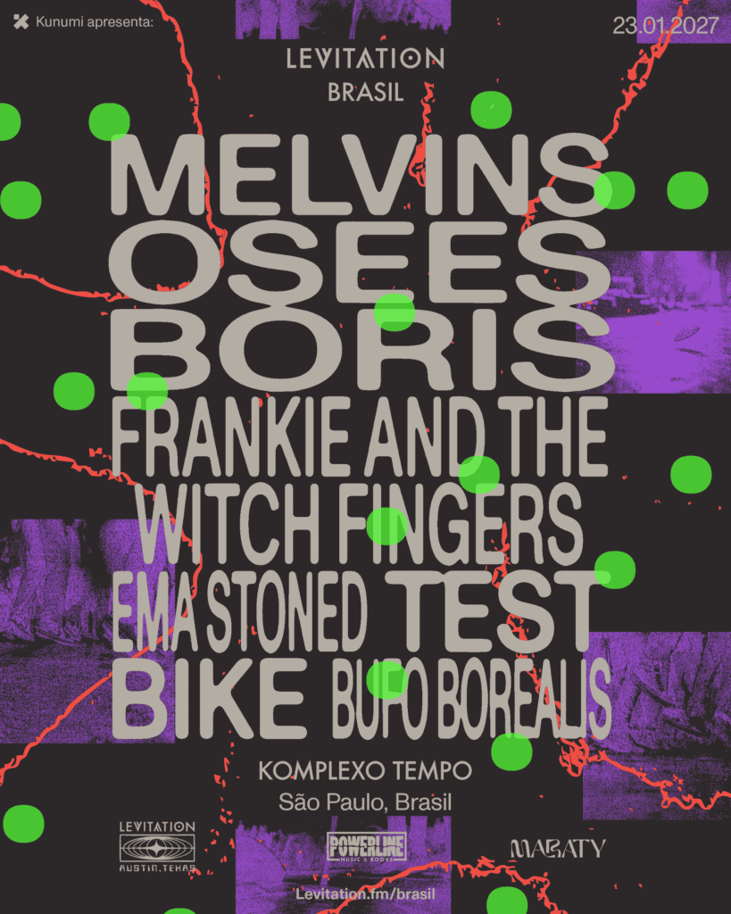 FESTIVAL LEVITATION TERÁ EDIÇÃO BRASILEIRA EM JANEIRO DE 2027 COM MELVINS, BORIS, OSEES E MUITO MAIS 2