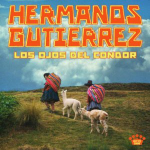 Hermanos Gutierrez - Los Ojos del Cóndor (2026) 25