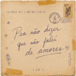 Pra Não Dizer Que Não Falei de Amores