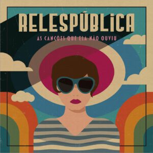 Relespública - As Canções que ela não ouviu (2026) 13