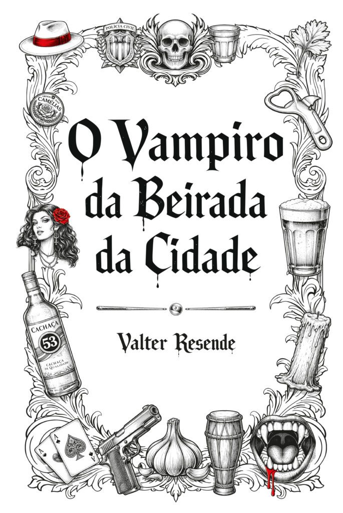 CRÍTICA: O VAMPIRO DA BEIRADA DA CIDADE POR VALTER RESENDE
