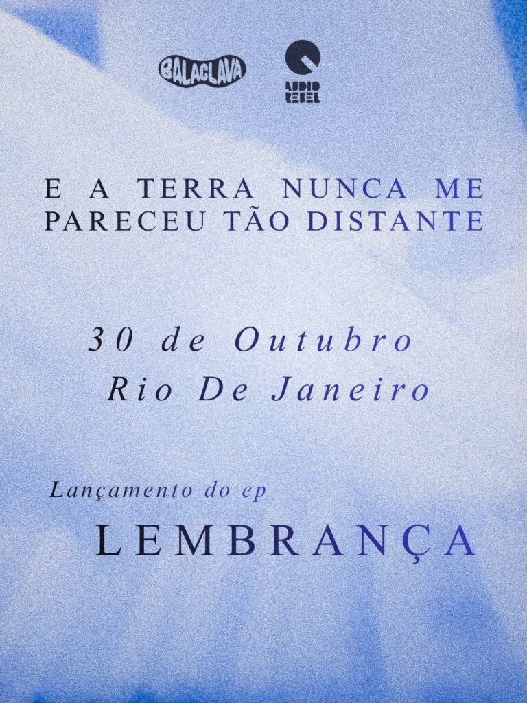 E A Terra Nunca Me Pareceu Tão Distante Lança O Ep Lembrança Na Audio Rebel No Rio De Janeiro. 3 E A Terra Nunca Me Pareceu Tão Distante lança o EP Lembrança na Audio Rebel no Rio de Janeiro. 2