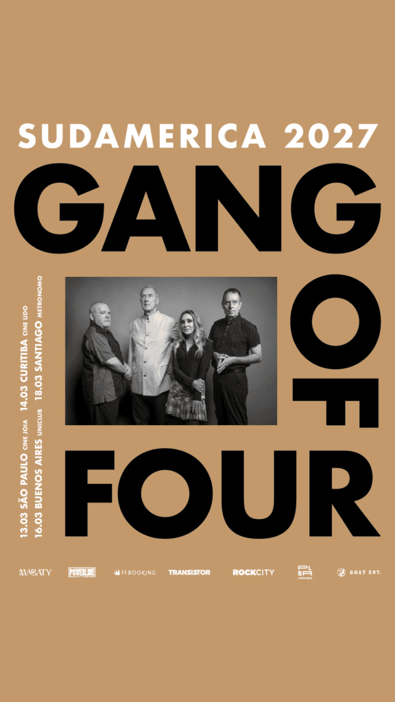 GANG OF FOUR RETORNA AO BRASIL EM MARÇO DE 2027, PARA SHOWS EM CURITIBA E SÃO PAULO! 2