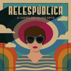 Relespública - As Canções que ela não ouviu (2026) 13